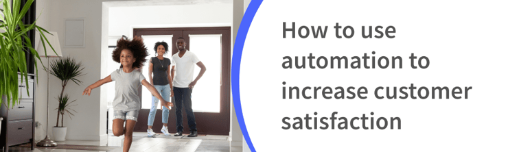How to use automation to increase customer satisfaction