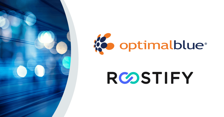 Roostify Leverages Optimal Blue to Automate Buyer Approvals Throughout Digital Mortgage Lending Experience